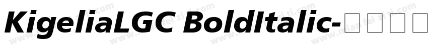KigeliaLGC BoldItalic字体转换